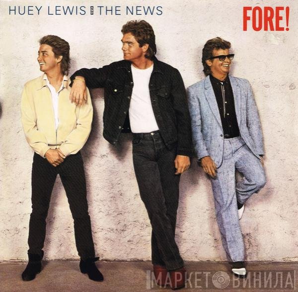 Huey Lewis & The News  - Fore!