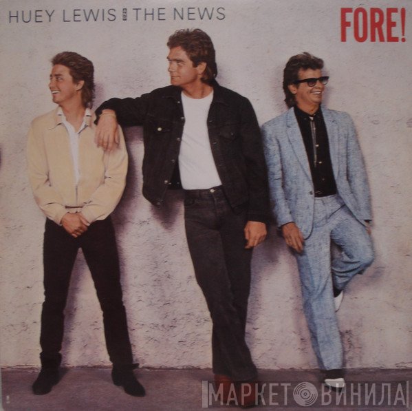 Huey Lewis & The News  - Fore!