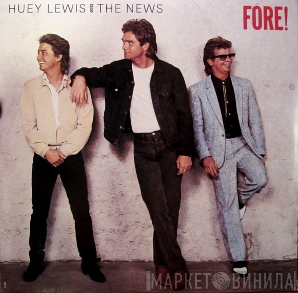 Huey Lewis & The News  - Fore!