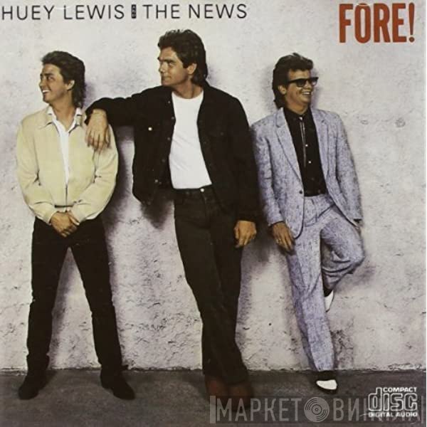 Huey Lewis & The News  - Fore!