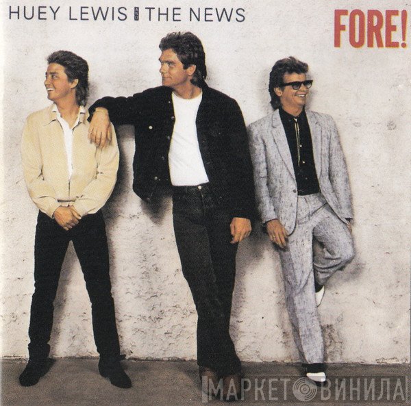 Huey Lewis & The News  - Fore!