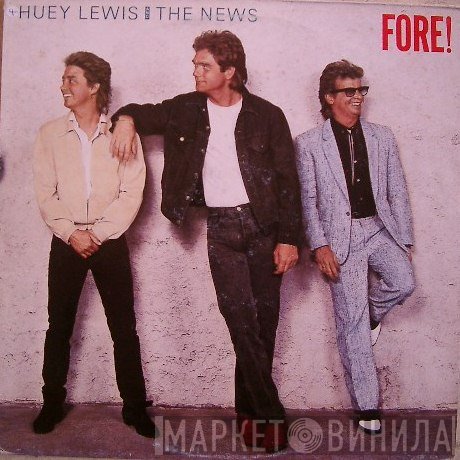 Huey Lewis & The News  - Fore!