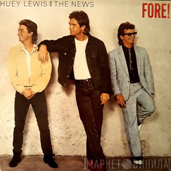 Huey Lewis & The News  - Fore!