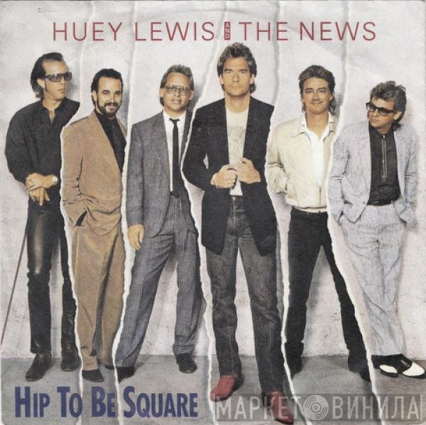 Huey Lewis & The News  - Hip To Be Square