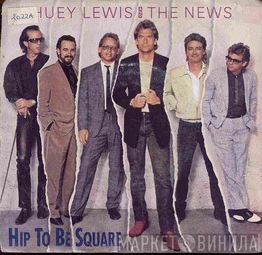 Huey Lewis & The News  - Hip To Be Square