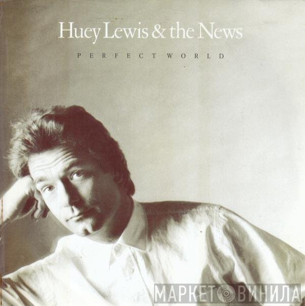 Huey Lewis & The News  - Perfect World