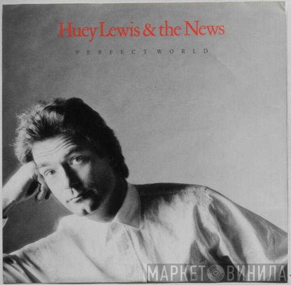Huey Lewis & The News  - Perfect World