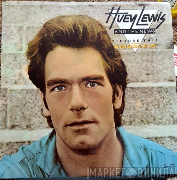 Huey Lewis & The News  - Picture This