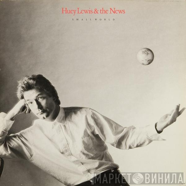 Huey Lewis &amp; The News - Small World