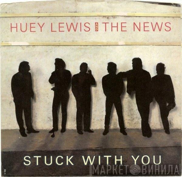 Huey Lewis &amp; The News - Stuck With You