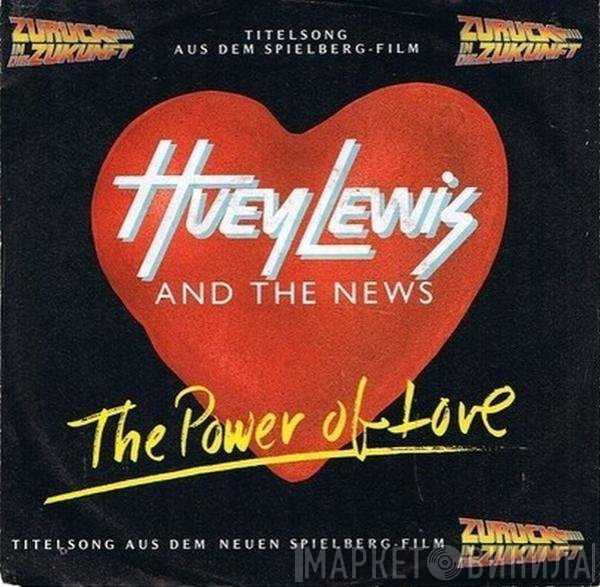 Huey Lewis &amp; The News - The Power Of Love