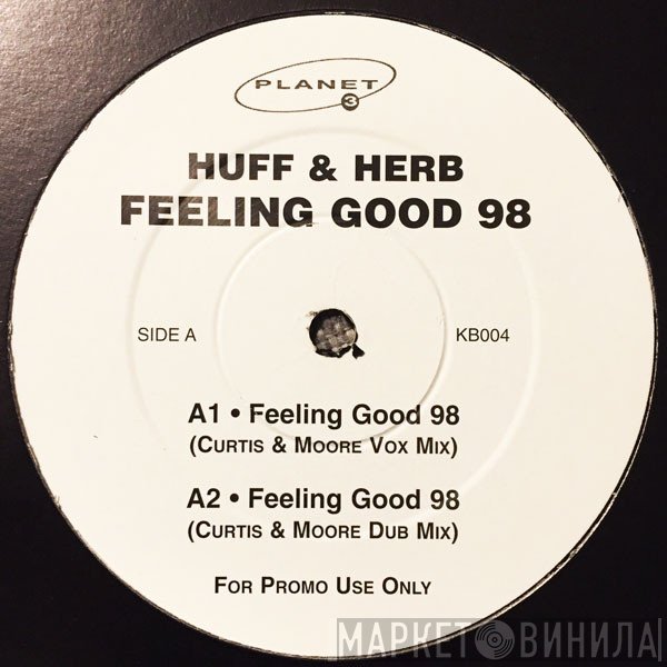 Huff &amp; Herb - Feeling Good 98