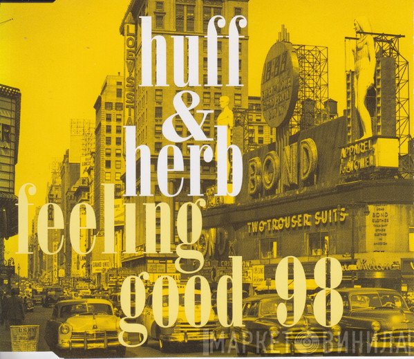 Huff & Herb - Feeling Good 98