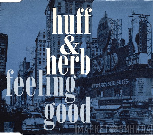 Huff & Herb - Feeling Good