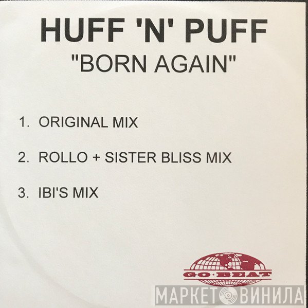 Huff & Puff  - Born Again