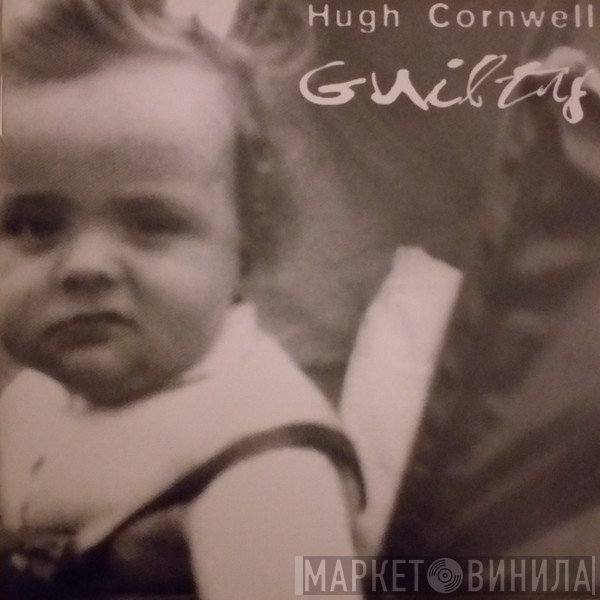 Hugh Cornwell  - Guilty