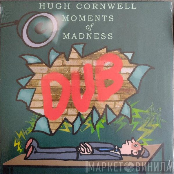 Hugh Cornwell - Moments Of Madness Dub