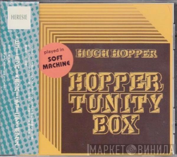 Hugh Hopper  - Hopper Tunity Box