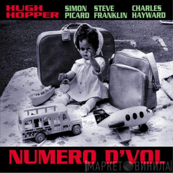 Hugh Hopper, Simon Picard, Steve Franklin, Charles Hayward  - Numero D'Vol
