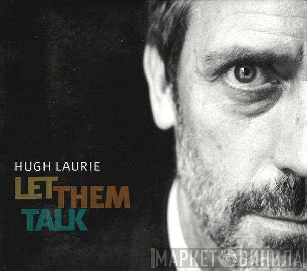Hugh Laurie - Let Them Talk