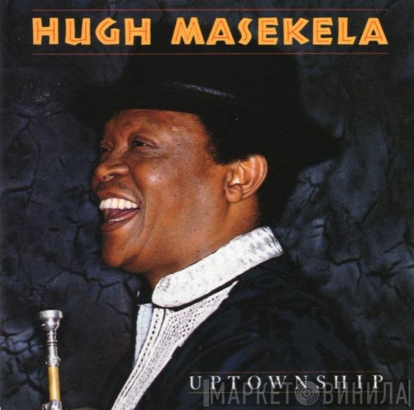 Hugh Masekela  - Uptownship