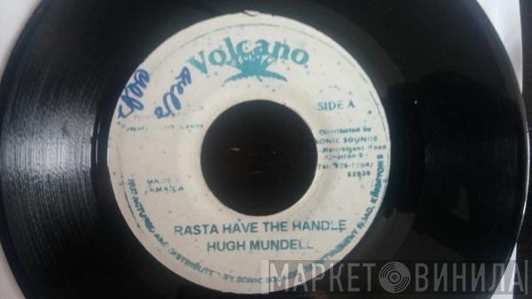 Hugh Mundell  - Rasta Have The Handle