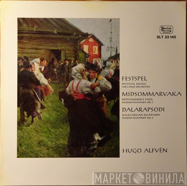 Hugo Alfvén - Festspel / Midsommarvaka / Dalarapsodi
