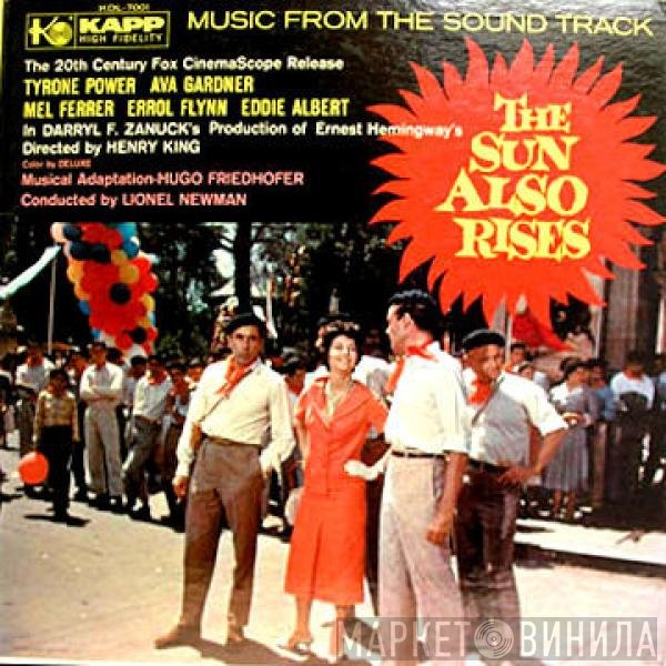 Hugo Friedhofer And Lionel Newman  - The Sun Also Rises (Music From The Sound Track)