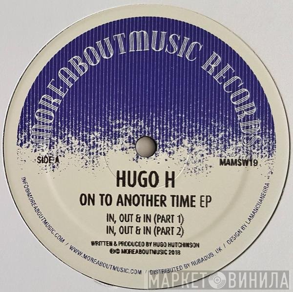 Hugo H. - On To Another Time EP