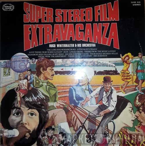 Hugo Winterhalter Orchestra - Super Stereo Film Extravaganza