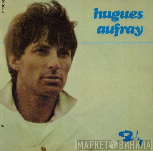 Hugues Aufray  - Il Faut Ranger Ta Poupée