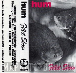 Hum   - Fillet Show