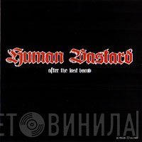 Human Bastard  - After The Last Bomb