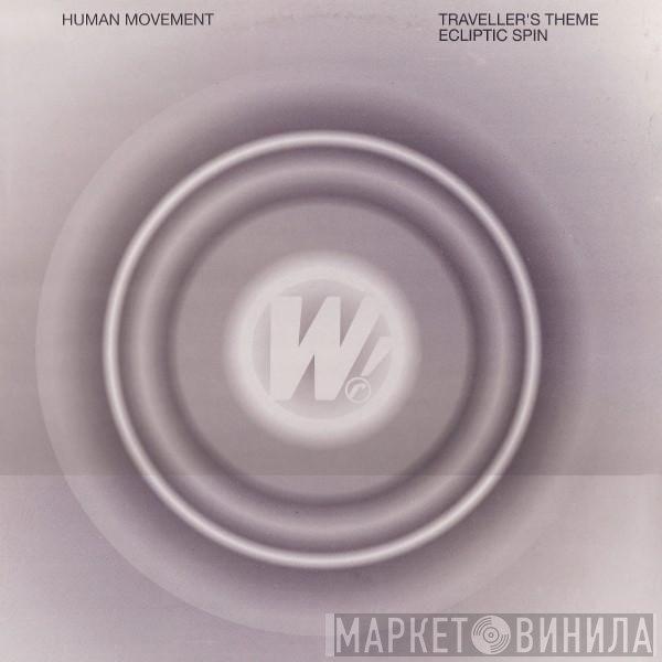 Human Movement - Traveller's Theme / Ecliptic Spin