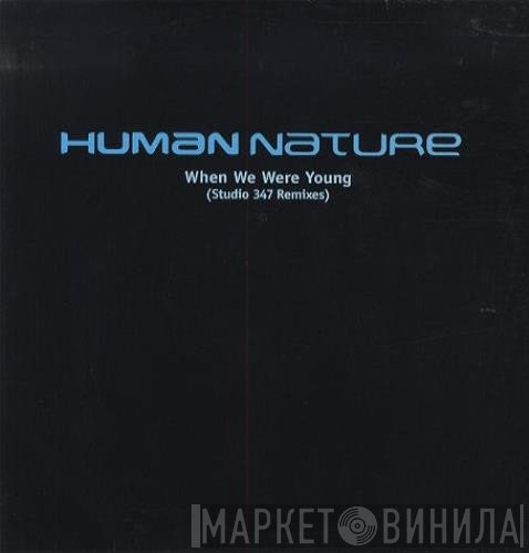 Human Nature - When We Were Young (Studio 347 Mixes)