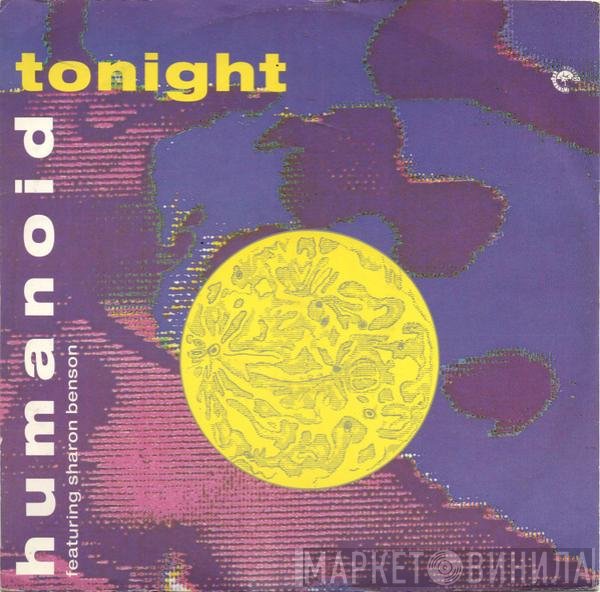 Humanoid Featuring Sharon Benson  - Tonight