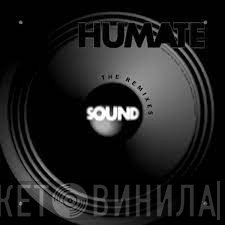 Humate - Sound (The Remixes)