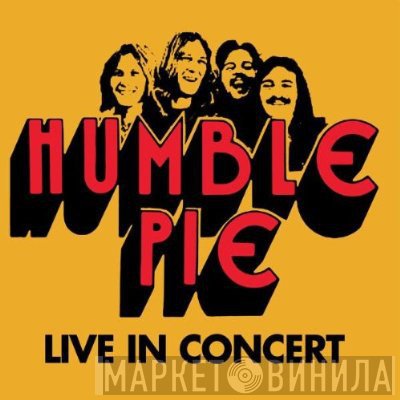 Humble Pie  - Live In Concert