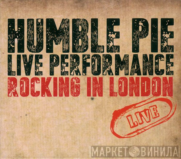 Humble Pie  - Live Performance: Rocking In London