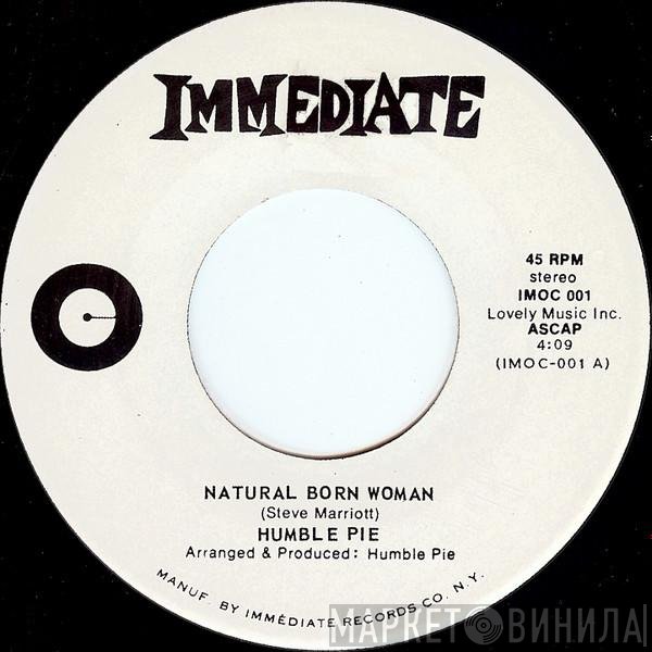 Humble Pie - Natural Born Woman / I'll Go Alone