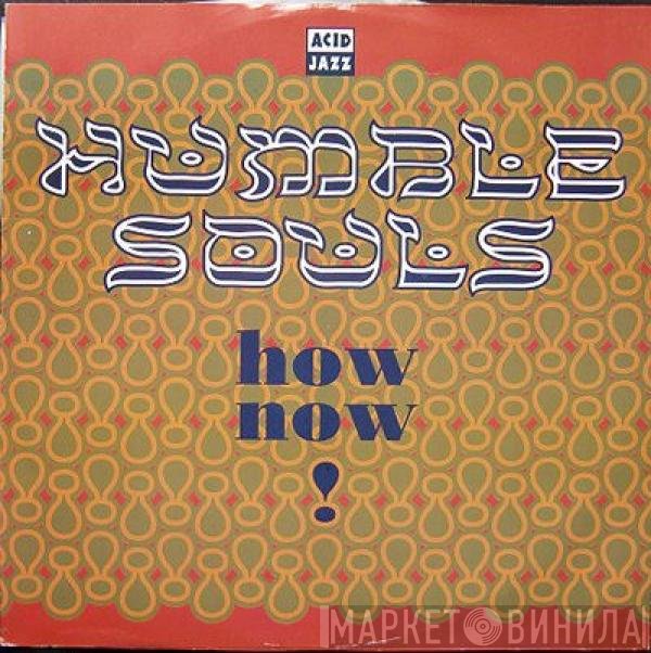 Humble Souls - How Now!