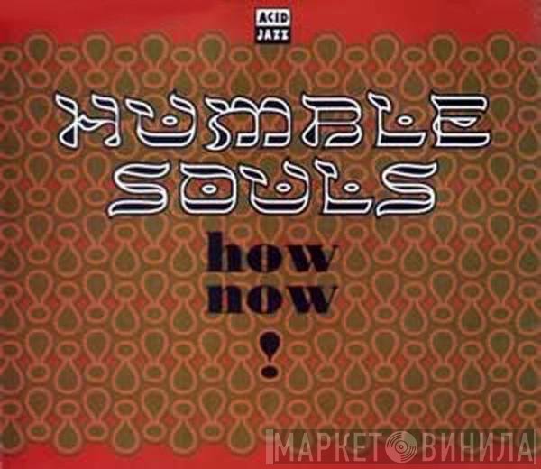Humble Souls - How Now!