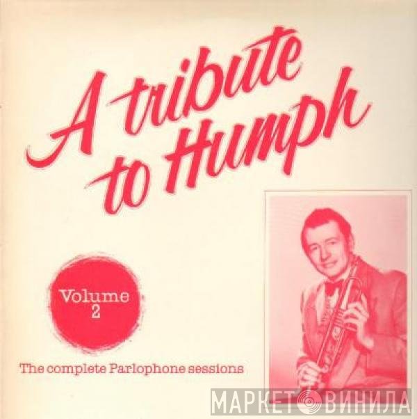 Humphrey Lyttelton - A Tribute To Humph - Volume 2