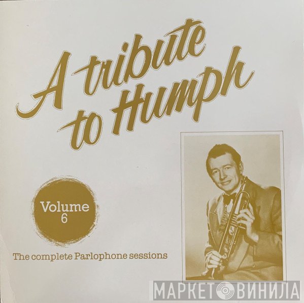 Humphrey Lyttelton - A Tribute To Humph Volume 6