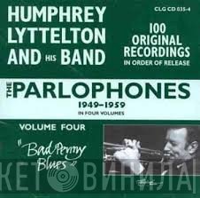 Humphrey Lyttelton And His Band - The Parlophones, 1949-1959. Volume 4. "Bad Penny Blues"
