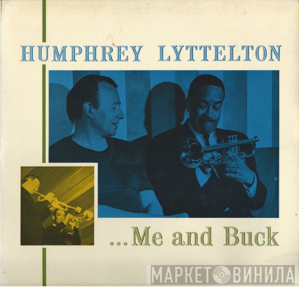 Humphrey Lyttelton - Me And Buck