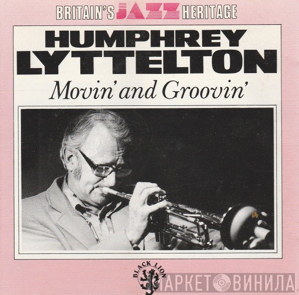 Humphrey Lyttelton - Movin'and Groovin'
