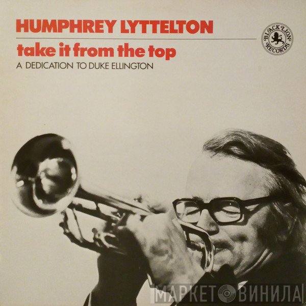 Humphrey Lyttelton - Take It From The Top - A Dedication To Duke Ellington