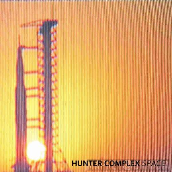 Hunter Complex  - Space