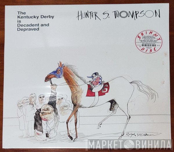 Hunter S. Thompson - The Kentucky Derby Is Decadent And Depraved